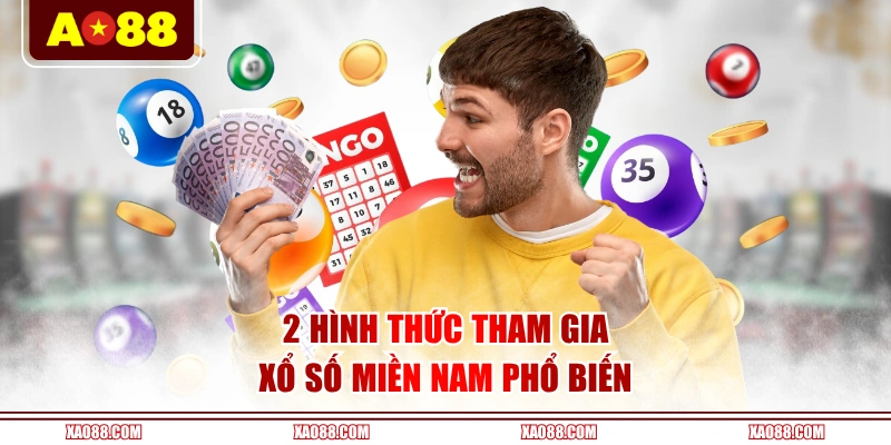 2 hình thức tham gia Xổ Số Miền Nam phổ biến